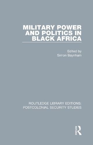 Military Power and Politics in Black Africa