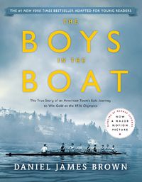Cover image for The Boys in the Boat (Young Readers Adaptation): The True Story of an American Team's Epic Journey to Win Gold at the 1936 Olympics