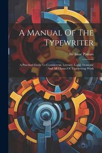 Cover image for A Manual Of The Typewriter