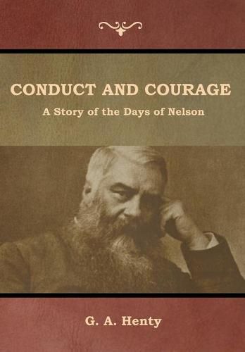 Cover image for Conduct and Courage: A Story of the Days of Nelson