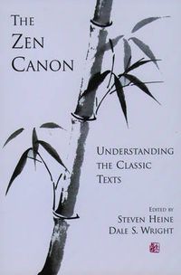 Cover image for The Zen Canon: Understanding the Classic Texts