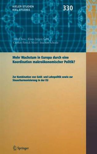 Cover image for Mehr Wachstum in Europa durch eine Koordination Wirtschaftspolitik ?: Zur Kombination von Geld- und Lohnpolitik sowie zur Steuerharmonisierung in der EU