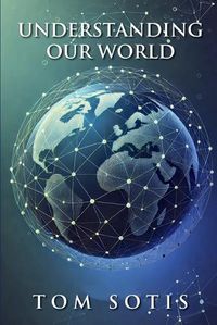 Cover image for Understanding Our World