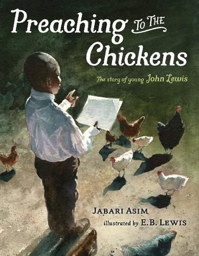 Cover image for Preaching to the Chickens: The Story of Young John Lewis