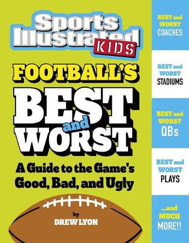Cover image for Football's Best and Worst: A Guide to the Game's Good, Bad, and Ugly