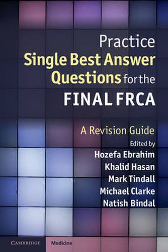 Cover image for Practice Single Best Answer Questions for the Final FRCA: A Revision Guide