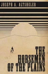 Cover image for The Horsemen of the Plains