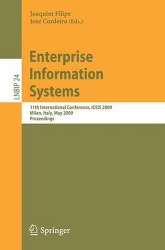 Cover image for Enterprise Information Systems: 11th International Conference, ICEIS 2009, Milan, Italy, May 6-10, 2009, Proceedings