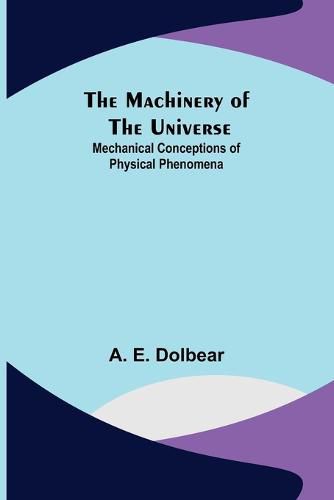 Cover image for The Machinery of the Universe