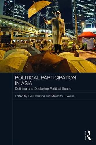 Cover image for Political Participation in Asia: Defining and Deploying Political Space