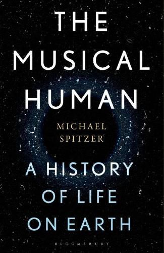 Cover image for The Musical Human: A History of Life on Earth - A BBC Radio 4 'Book of the Week