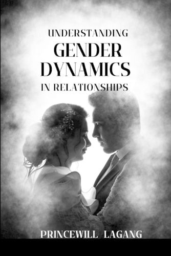 Cover image for Understanding Gender Dynamics in Relationships