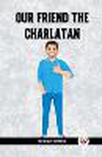Cover image for Our Friend the Charlatan