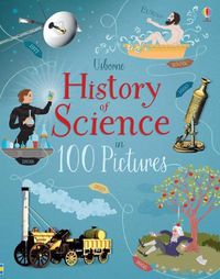 Cover image for History of Science in 100 Pictures