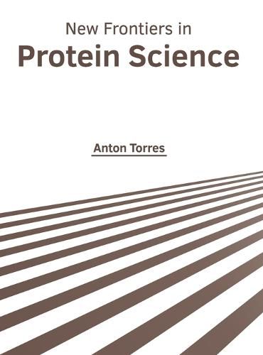 Cover image for New Frontiers in Protein Science