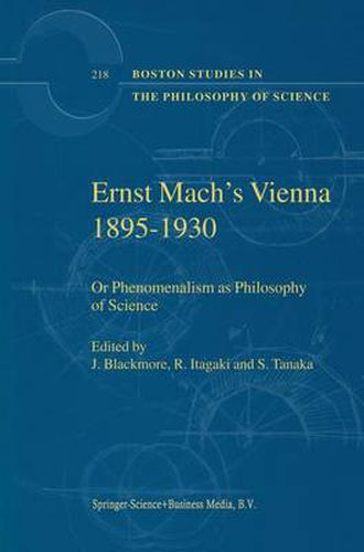 Ernst Mach's Vienna 1895-1930: Or Phenomenalism as Philosophy of Science