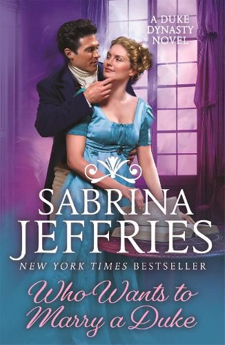 Who Wants to Marry a Duke: Dazzling historical romance from the queen of the sexy Regency!
