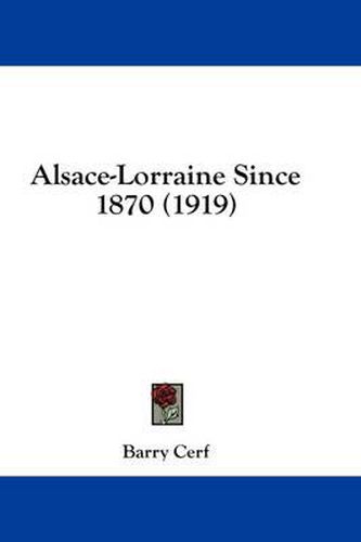 Alsace-Lorraine Since 1870 (1919)