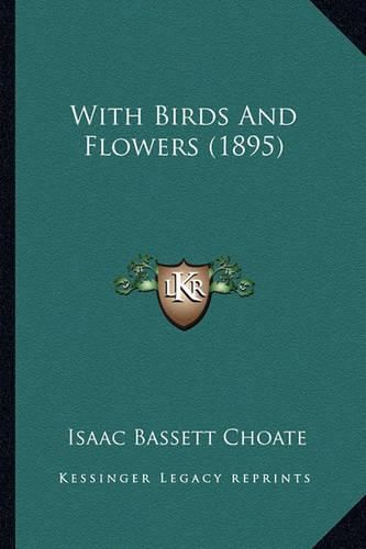 Cover image for With Birds and Flowers (1895) with Birds and Flowers (1895)