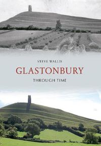 Cover image for Glastonbury Through Time