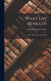 Cover image for What Lay Beneath