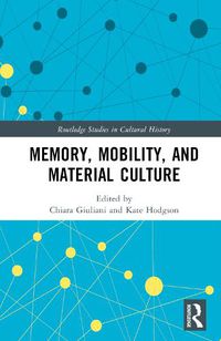 Cover image for Memory, Mobility, and Material Culture