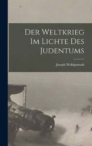 Cover image for Der Weltkrieg Im Lichte Des Judentums