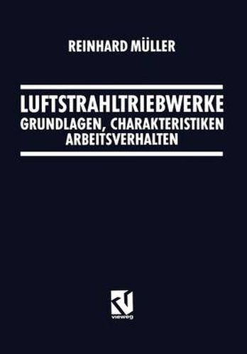 Cover image for Luftstrahltriebwerke: Grundlagen, Charakteristiken Arbeitsverhalten
