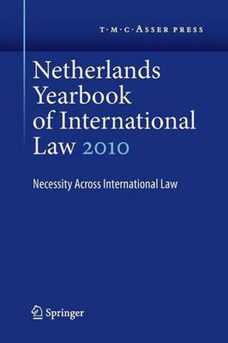 Cover image for Netherlands Yearbook of International Law Volume 41, 2010: Necessity Across International Law