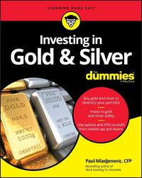 Cover image for Investing in Gold & Silver For Dummies