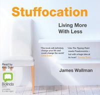 Cover image for Stuffocation: Living More With Less