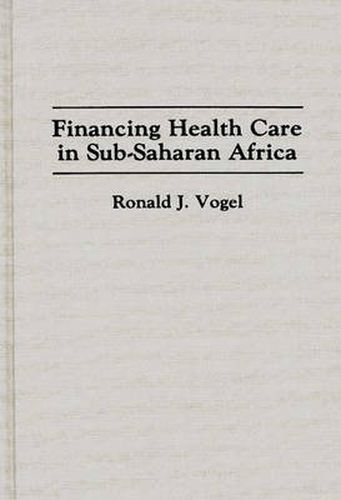 Financing Health Care in Sub-Saharan Africa