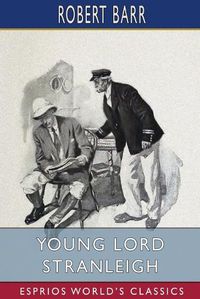 Cover image for Young Lord Stranleigh (Esprios Classics)