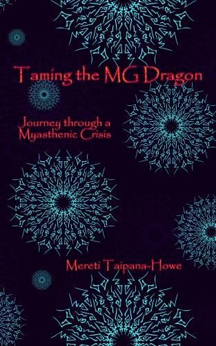 Cover image for Taming the MG Dragon: Journey through Myasthenia Gravis