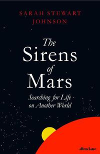 Cover image for The Sirens of Mars: Searching for Life on Another World