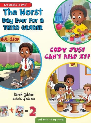 Cover image for Cody Just Can't Help It & The Worst Day Ever For A Third Grader (Two Book Collection)