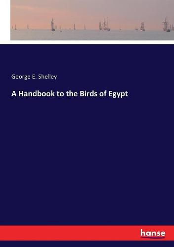 A Handbook to the Birds of Egypt