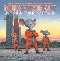 Cover image for Mousetronaut Saves the World