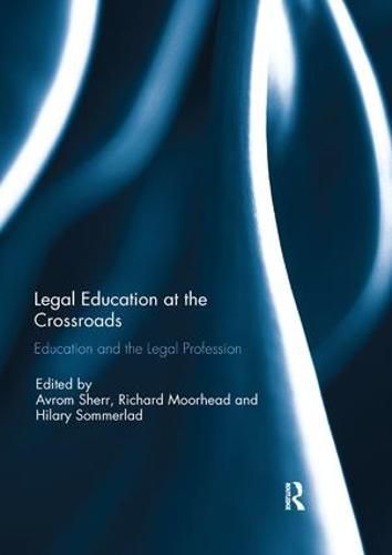 Cover image for Legal Education at the Crossroads: Education and the Legal Profession