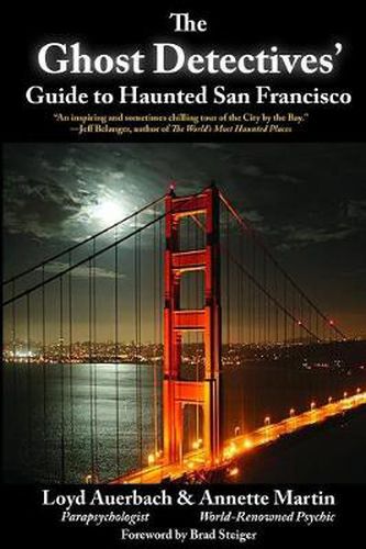 The Ghost Detectives' Guide to Haunted San Francisco