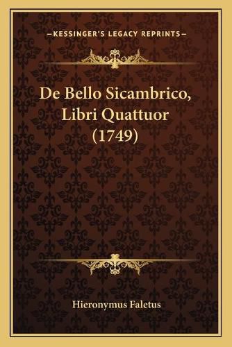 Cover image for de Bello Sicambrico, Libri Quattuor (1749)