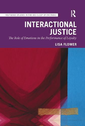 Cover image for Interactional Justice: The Role of Emotions in the Performance of Loyalty