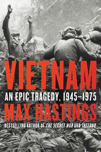 Cover image for Vietnam: An Epic Tragedy, 1945-1975