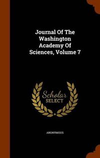 Cover image for Journal of the Washington Academy of Sciences, Volume 7