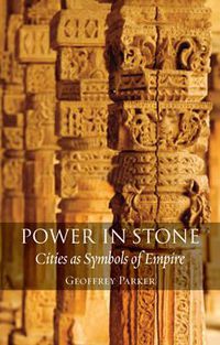 Cover image for Power in Stone: Cities as Symbols of Empire