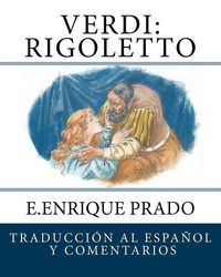 Cover image for Verdi: Rigoletto: Traduccion Al Espanol y Comentarios