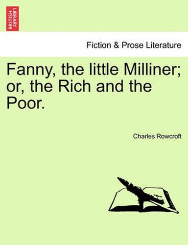 Cover image for Fanny, the Little Milliner; Or, the Rich and the Poor.