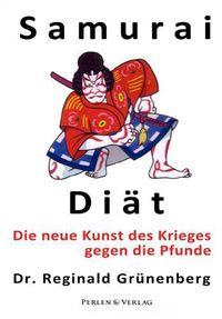 Cover image for Samurai-Di t: Die Neue Kunst Des Krieges Gegen Die Pfunde