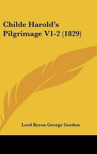 Cover image for Childe Harold's Pilgrimage V1-2 (1829)