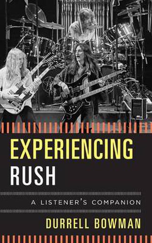 Cover image for Experiencing Rush: A Listener's Companion